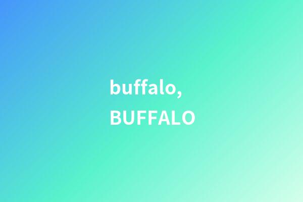 buffalo,BUFFALO-第1张-观点-玄机派